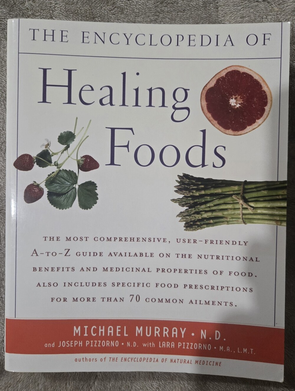 The Encyclopedia of Healing Foods by